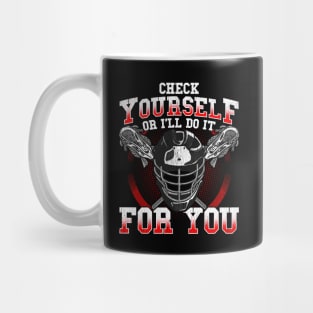 Lacrosse Check Yourself Or I'll Do It For You LAX Player Coach Mug